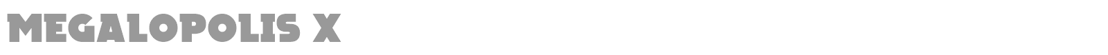 Megalopolis X font preview